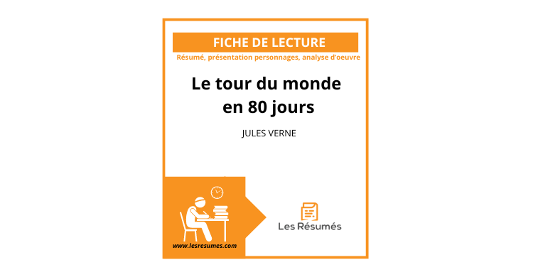 Résumé Le tour du monde en 80 jours par chapitre | Jules Verne