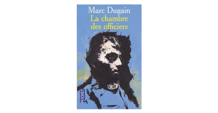 Marc Dugain, La Chambre des officiers : résumé chapitre par chapitre