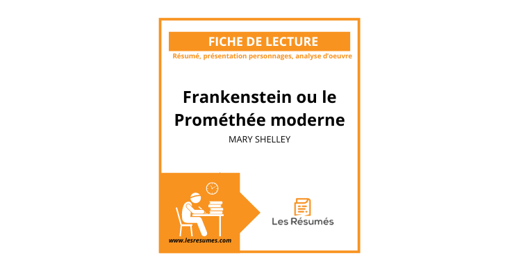 Résumé Frankenstein lettre par lettre | Mary Shelley | Fiche de Lecture