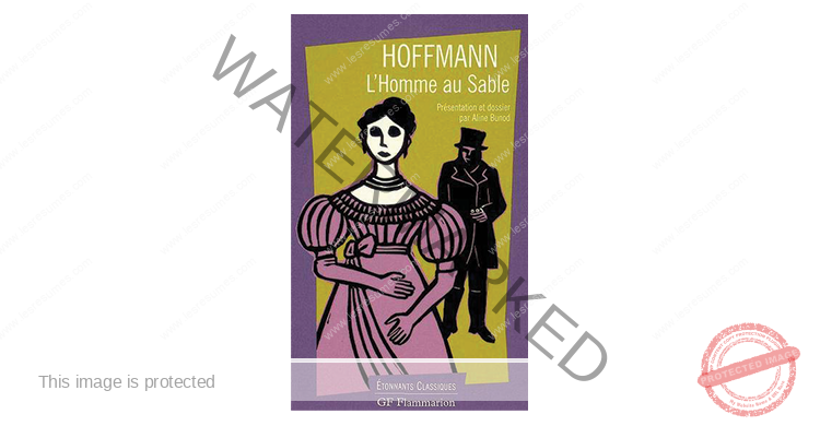 Résumé de L'Homme au sable de Ernst Theodor Amadeus Hoffmann